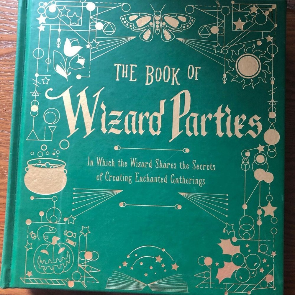 The Book of Wizard Parties : Secrets of creating enchanted gatherings